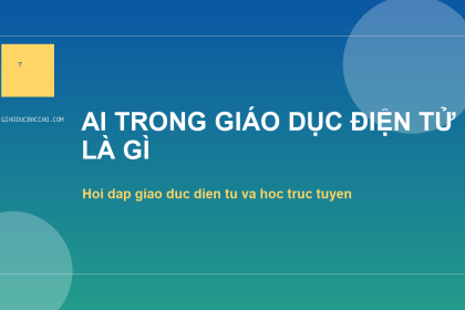 AI trong giáo dục điện tử là gì