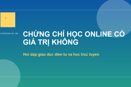 Chứng chỉ học online có giá trị không