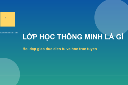 Lớp học thông minh là gì